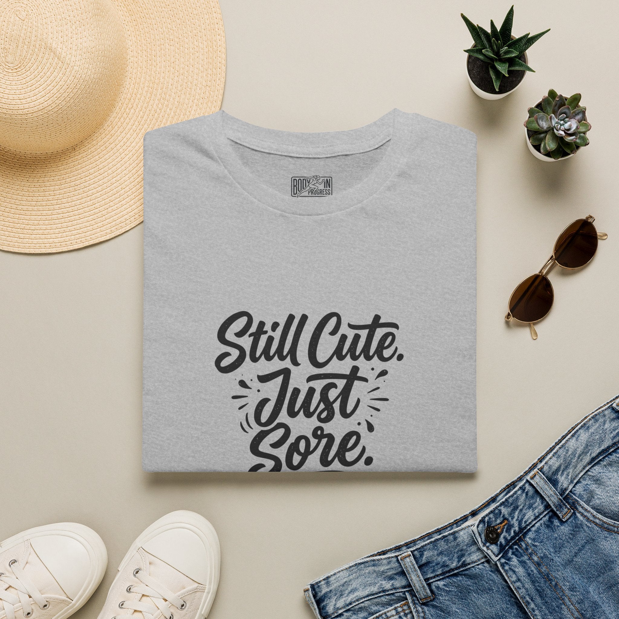 Still Cute Just Sore T-Shirt | Funny Workout Recovery Tee