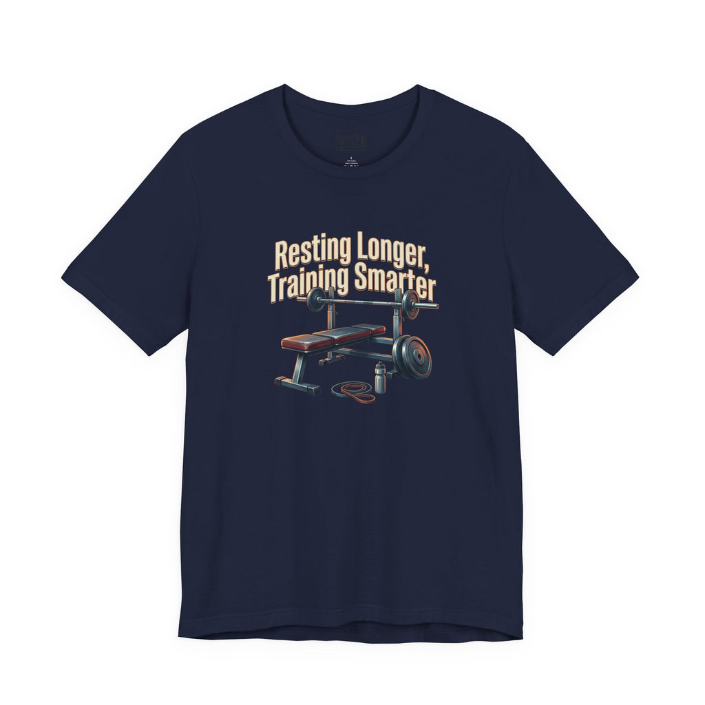 Resting Longer Training Smarter T-Shirt | Fitness Motivation Tee