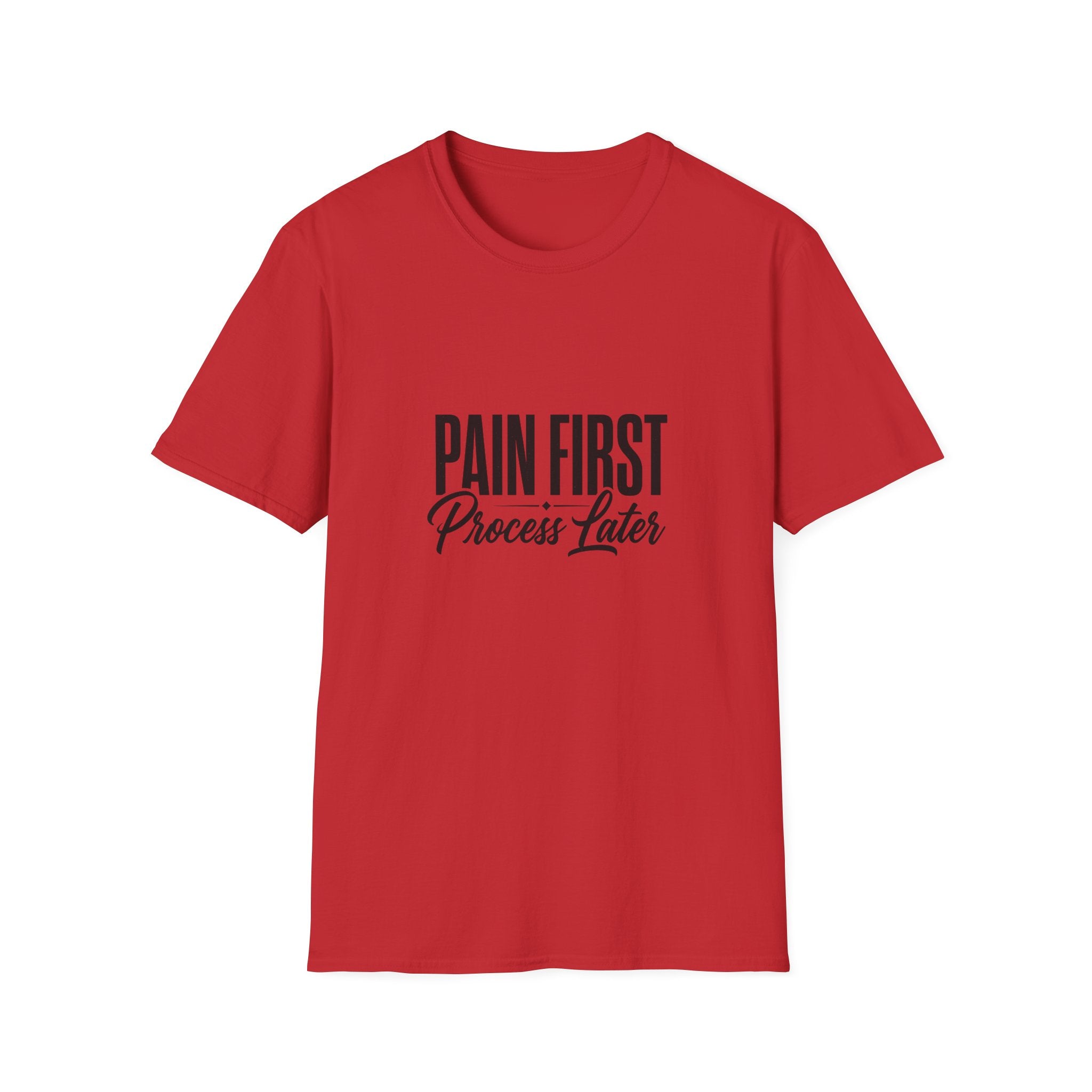 Pain First Process Later T-Shirt | Motivational Quote Tee