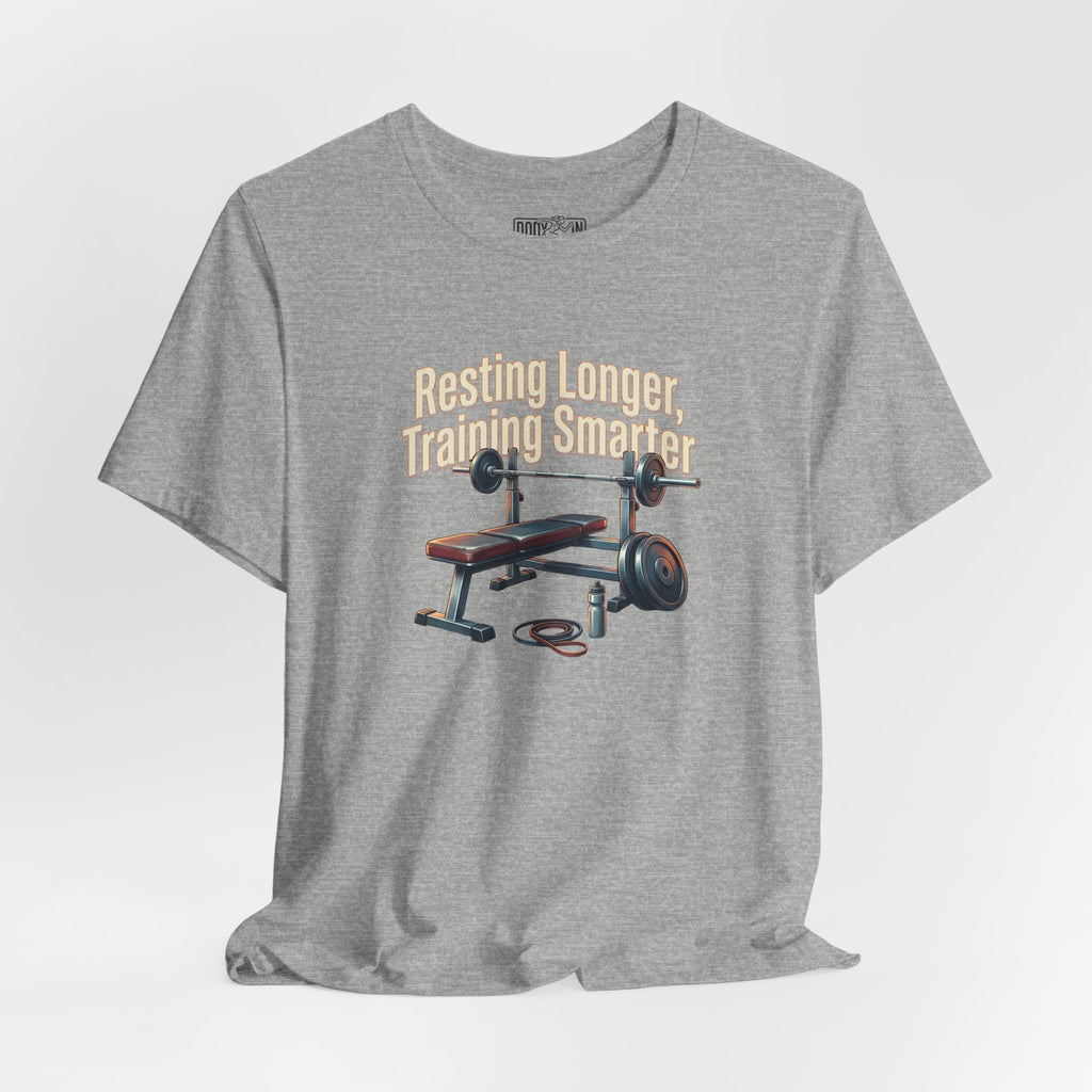 Resting Longer Training Smarter T-Shirt | Fitness Motivation Tee