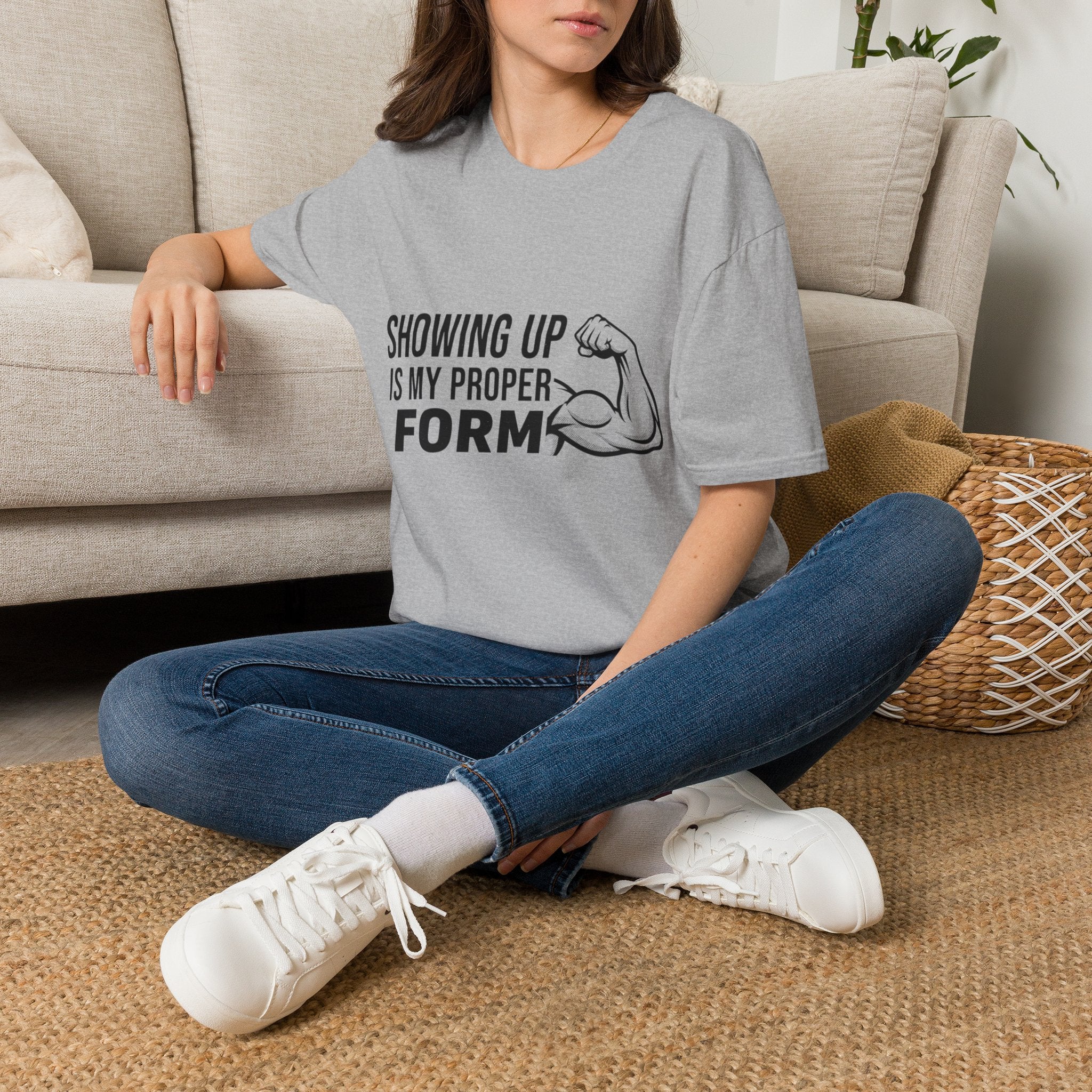 Showing Up Is My Proper Form T-Shirt | Motivational Fitness Tee, Muscle Graphic