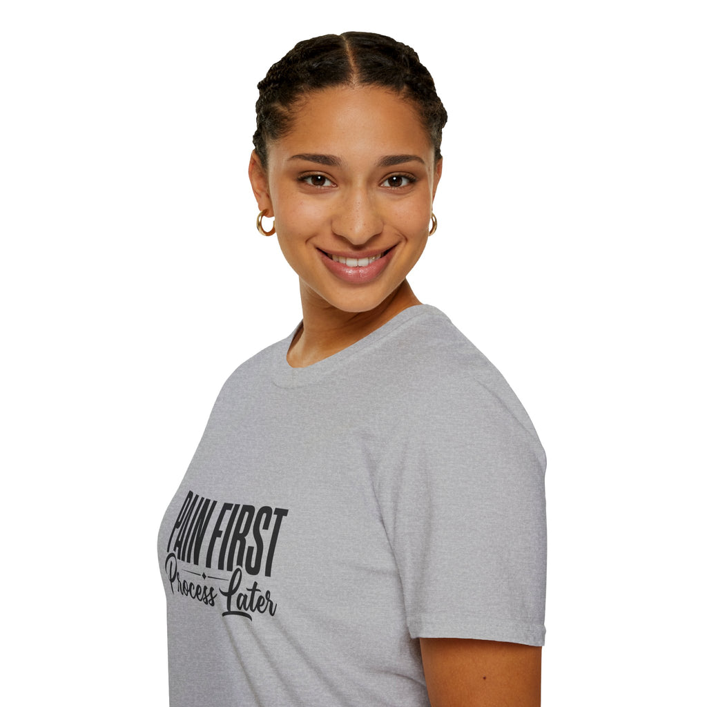 Pain First Process Later T-Shirt | Motivational Quote Tee