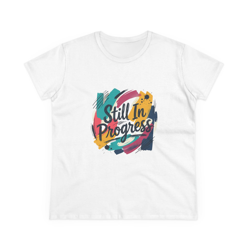Still In Progress T-Shirt | Inspirational Brushstroke Typography, Motivational Tee