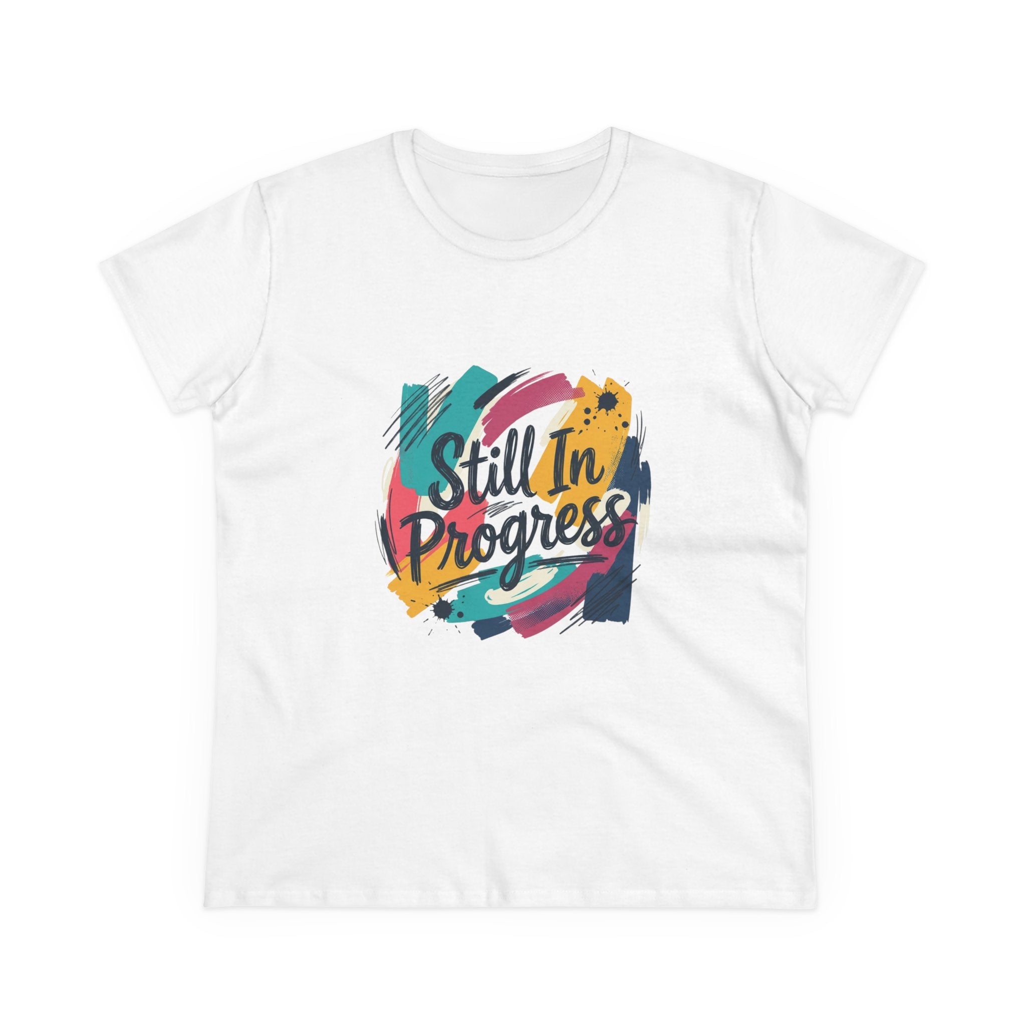Still In Progress T-Shirt | Inspirational Brushstroke Typography, Motivational Tee
