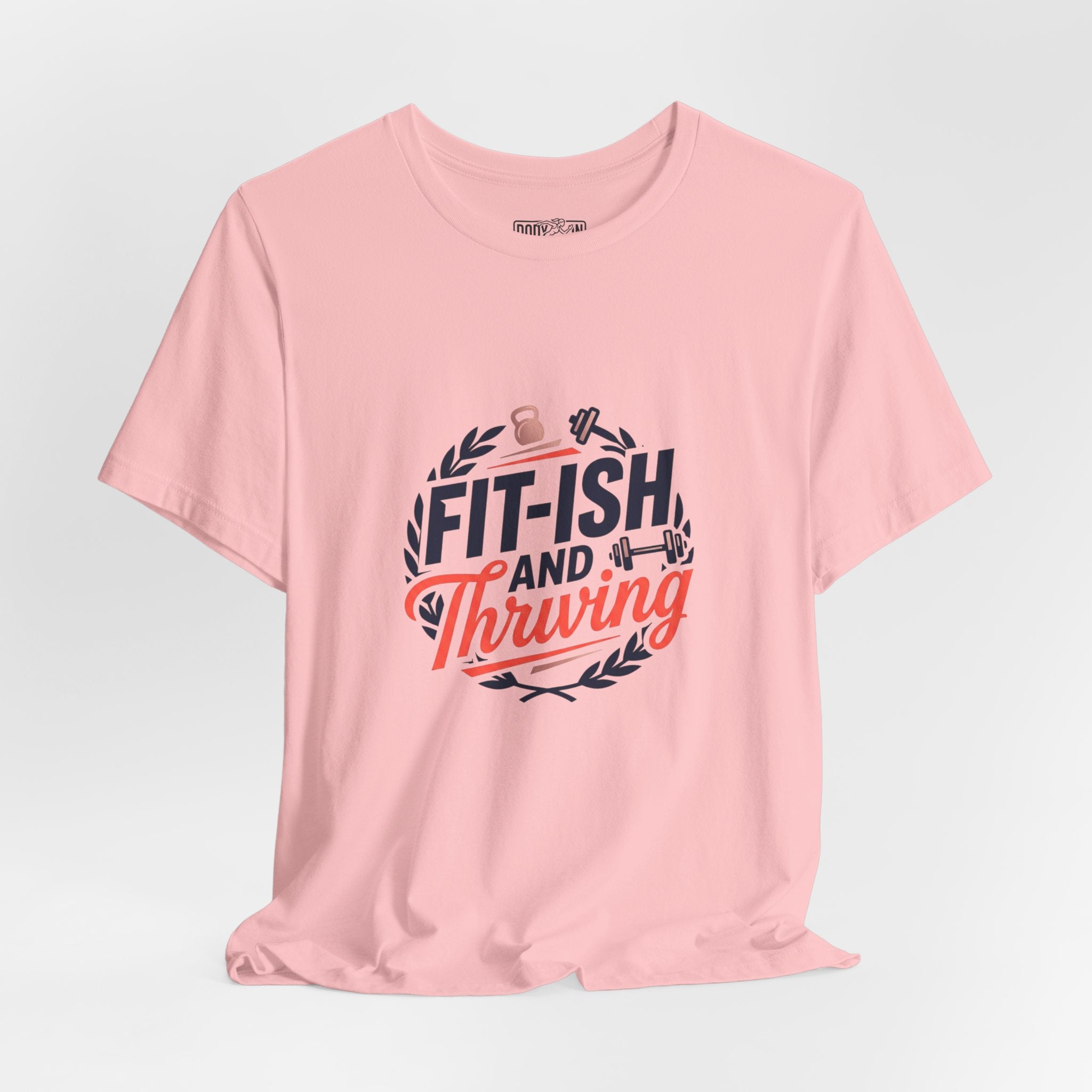 Fit-ish and Thriving T-Shirt | Fitness Humor, Workout Motivation