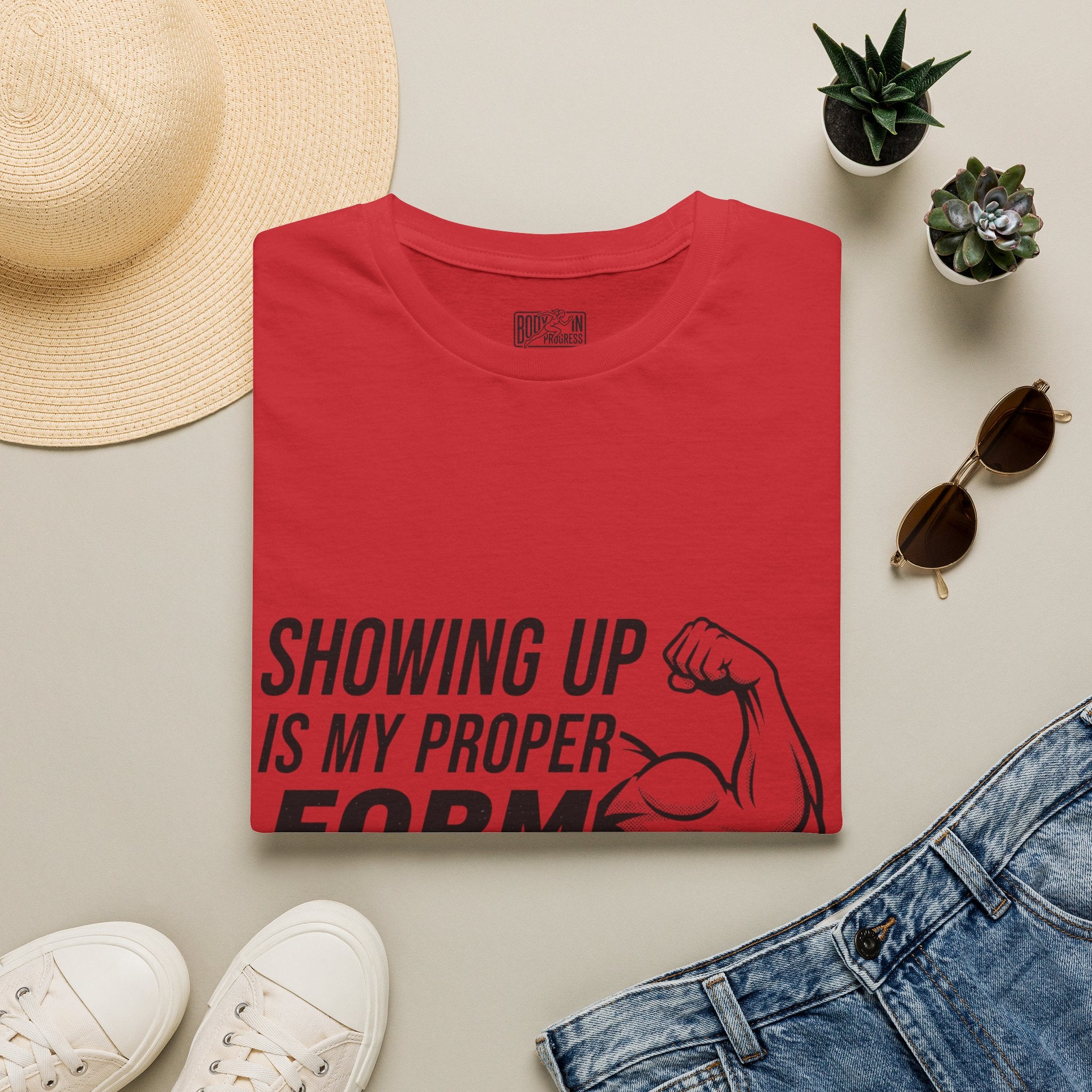 Showing Up Is My Proper Form T-Shirt | Motivational Fitness Tee, Muscle Graphic