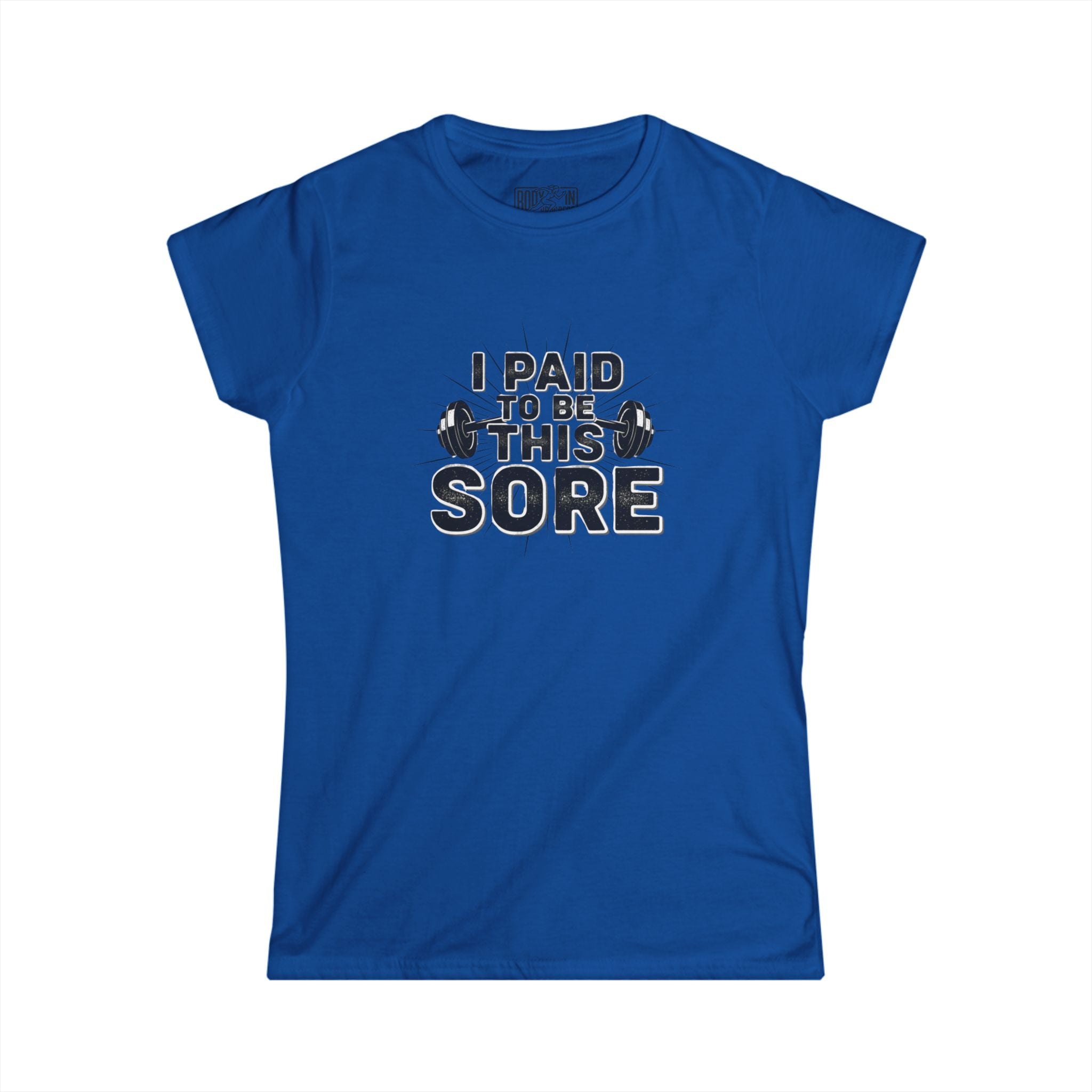 I Paid To Be This Sore T-Shirt | Workout Gym Motivation, Barbell Design