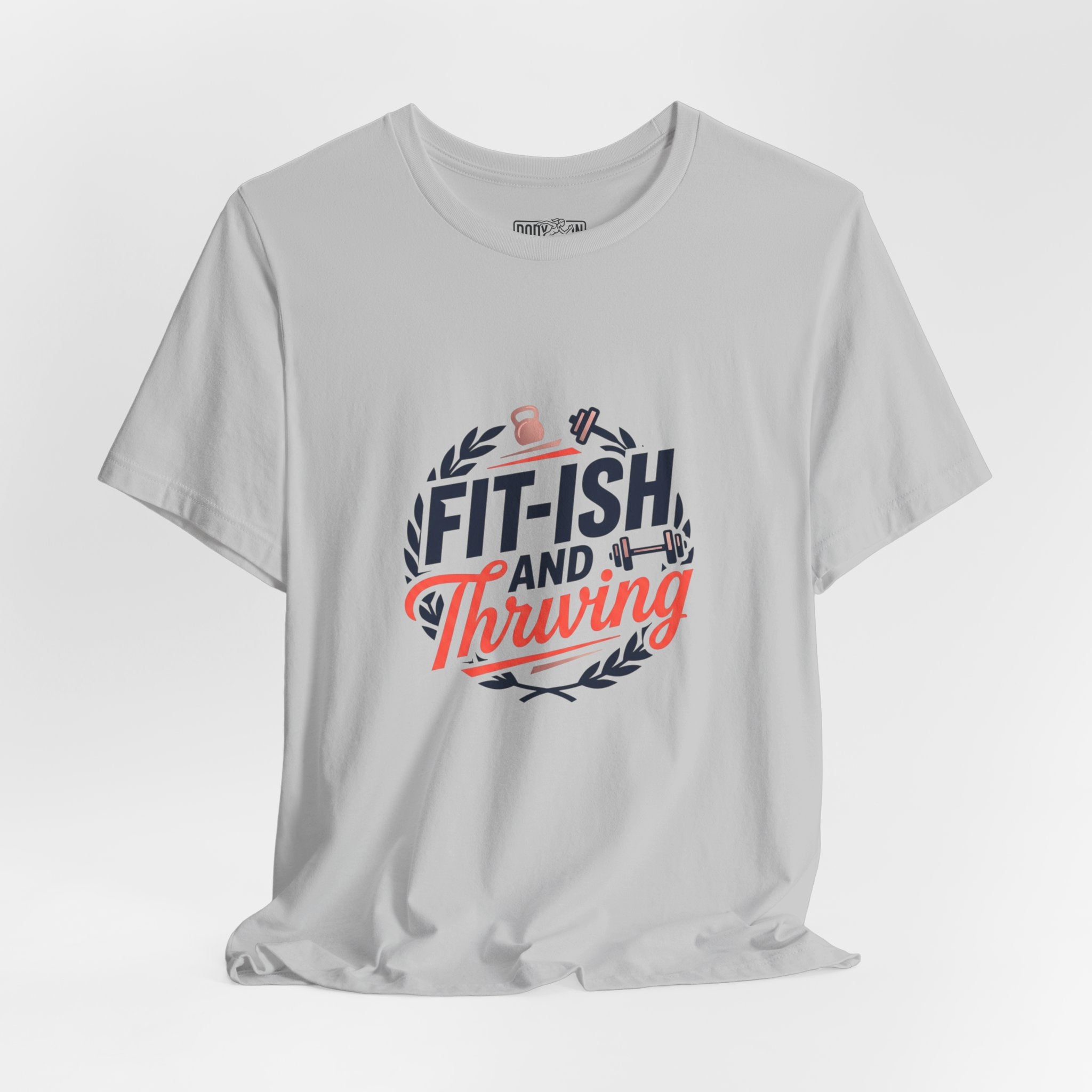 Fit-ish and Thriving T-Shirt | Fitness Humor, Workout Motivation
