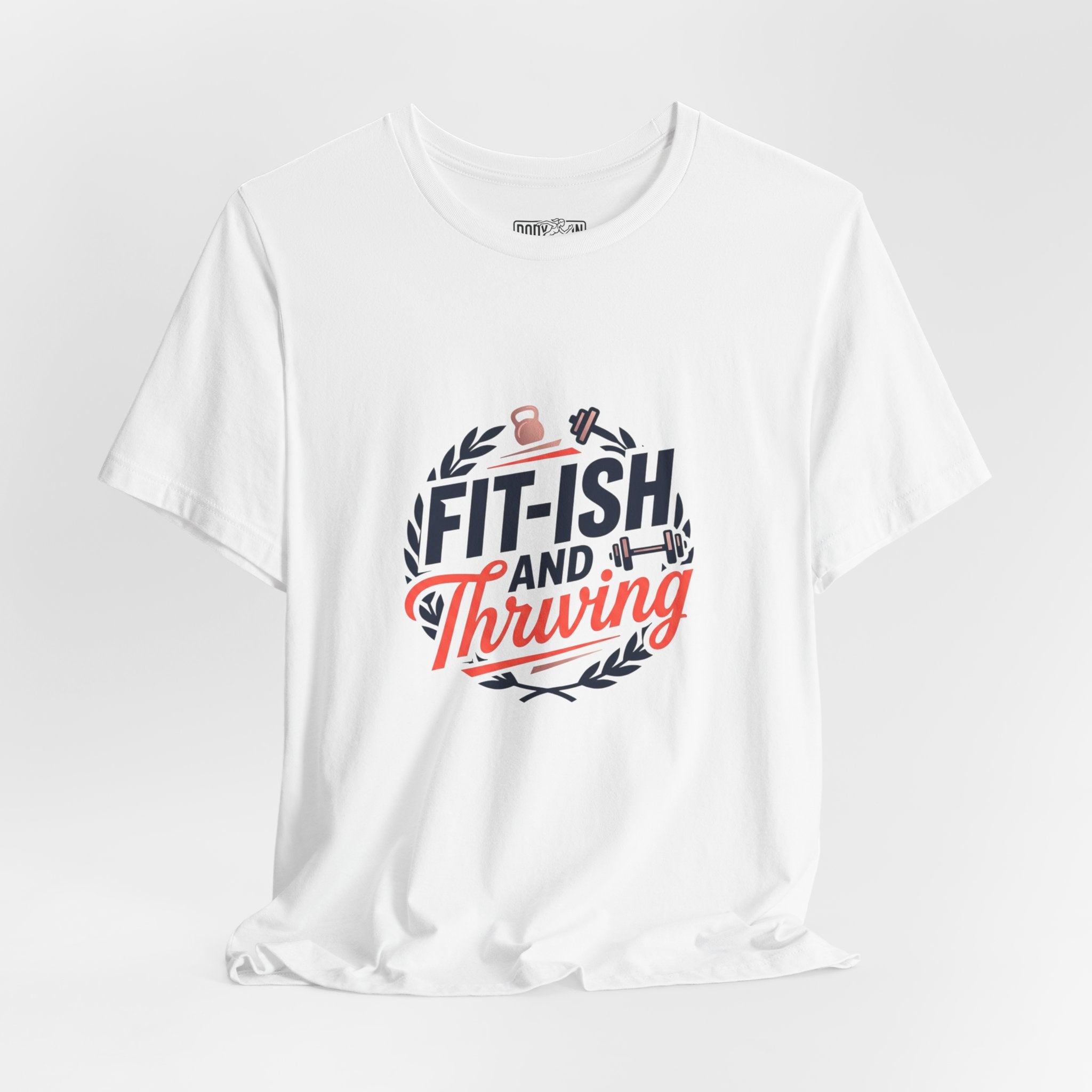 Fit-ish and Thriving T-Shirt | Fitness Humor, Workout Motivation