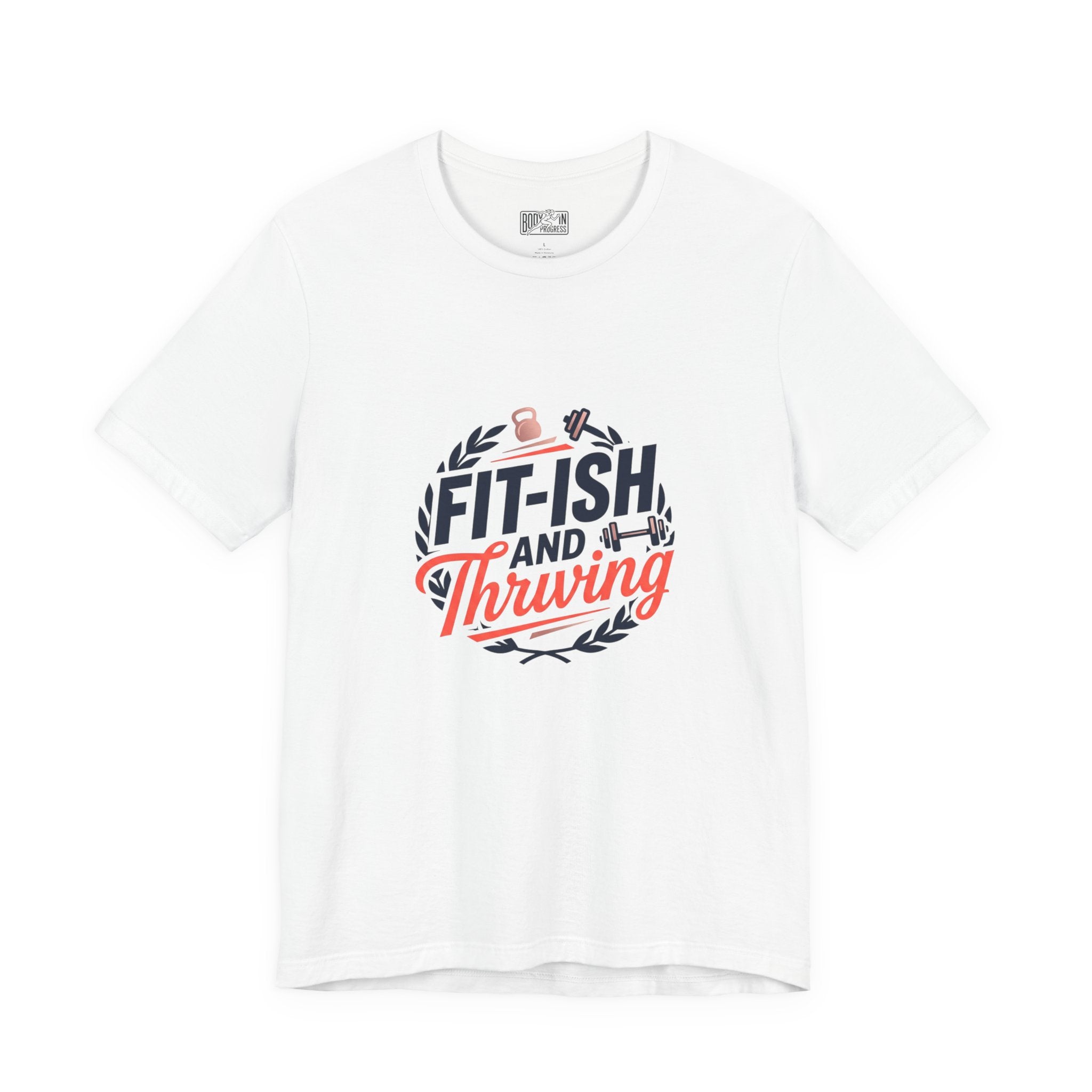 Fit-ish and Thriving T-Shirt | Fitness Humor, Workout Motivation