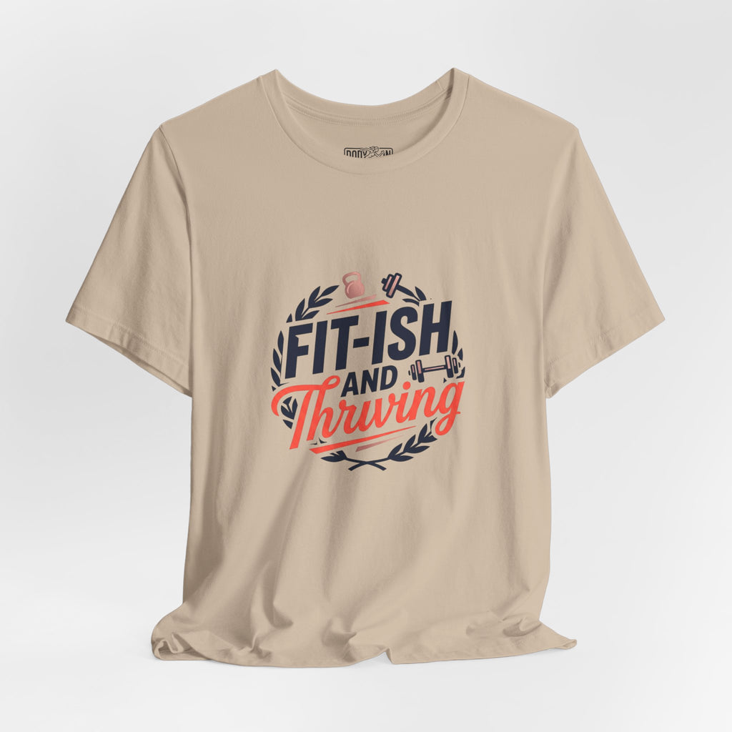 Fit-ish and Thriving T-Shirt | Fitness Humor, Workout Motivation