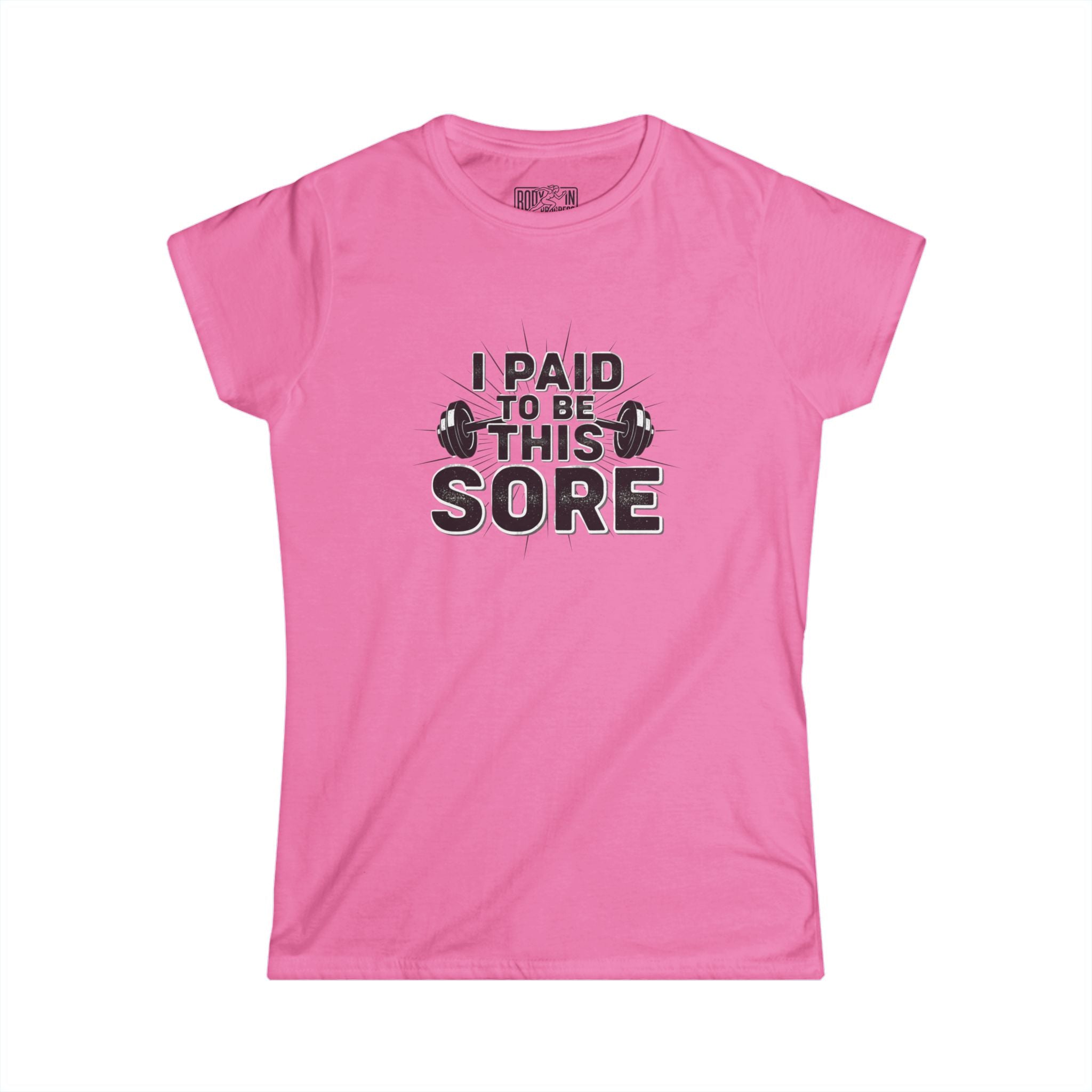 I Paid To Be This Sore T-Shirt | Workout Gym Motivation, Barbell Design