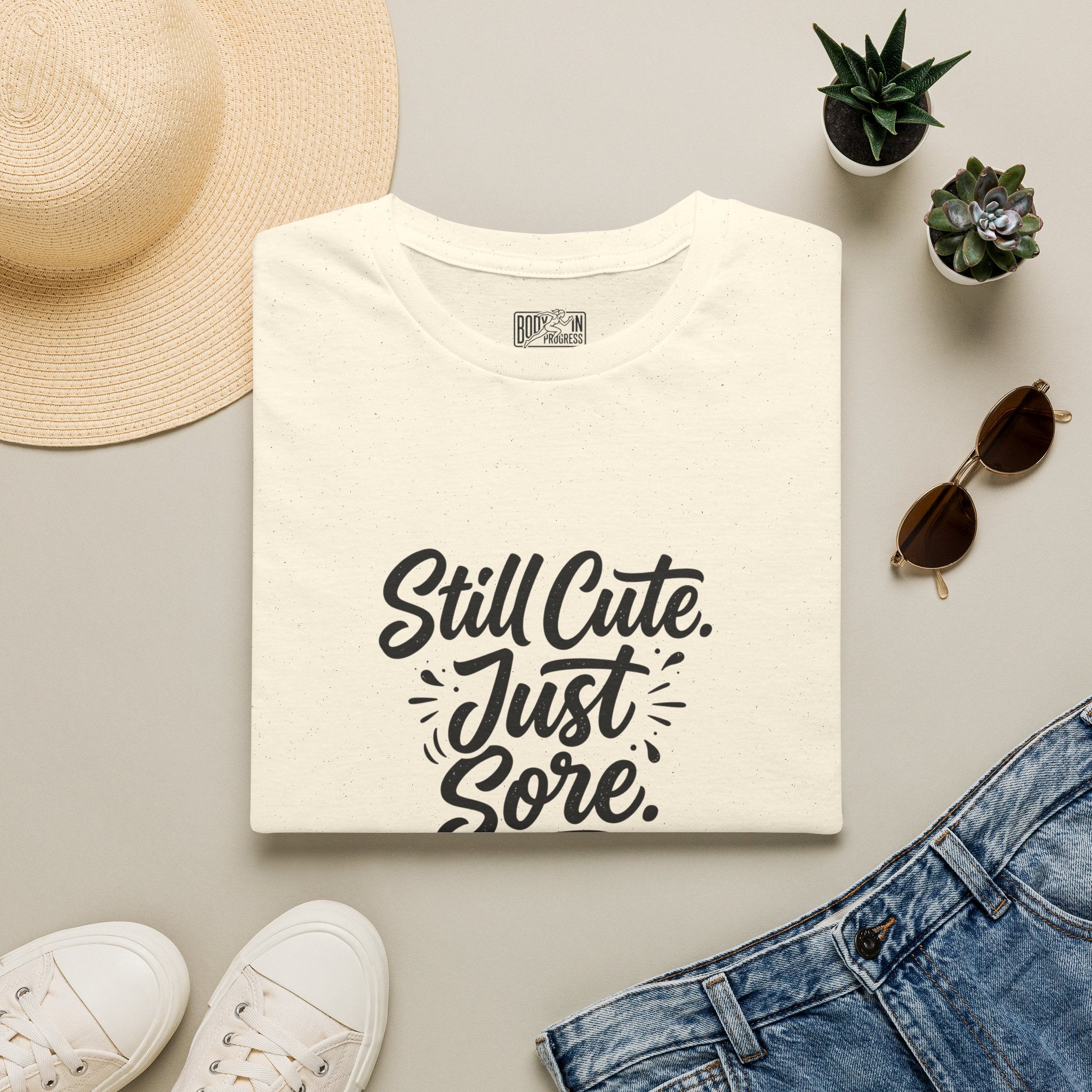 Still Cute Just Sore T-Shirt | Funny Workout Recovery Tee